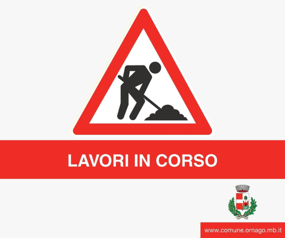 Attenzione Lavori in Corso su via Cavenago!