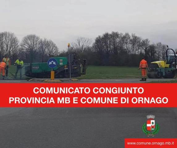 Provincia di Monza e Brianza e Comune di Ornago: impegno congiunto su Via delle Calandre